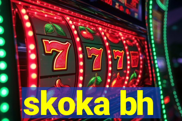 skoka bh