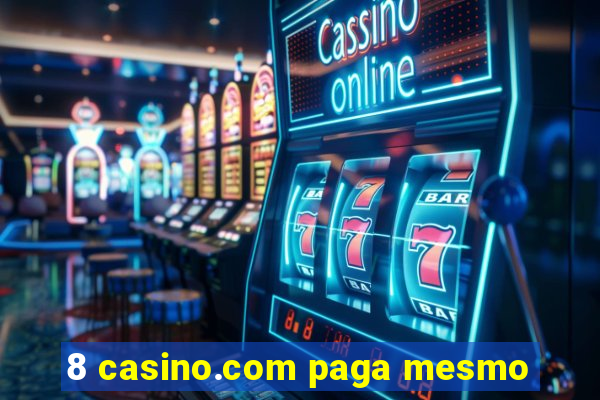 8 casino.com paga mesmo