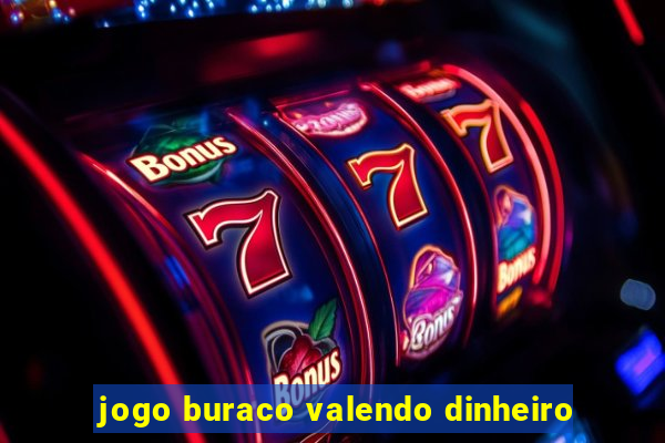 jogo buraco valendo dinheiro