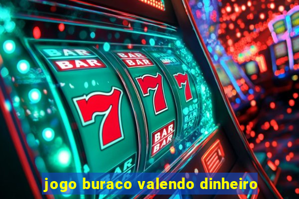 jogo buraco valendo dinheiro