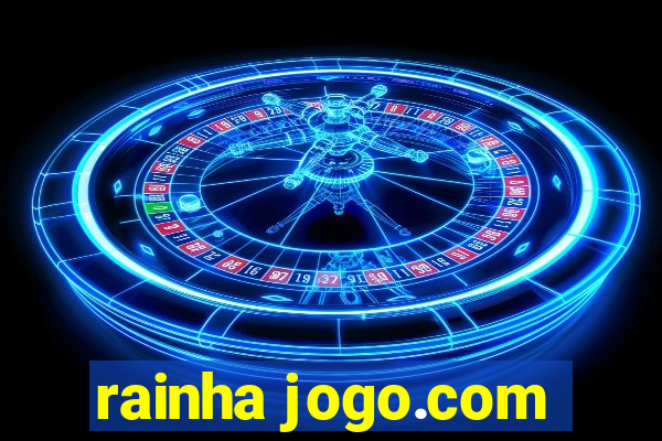 rainha jogo.com