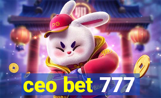 ceo bet 777