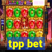 tpp bet