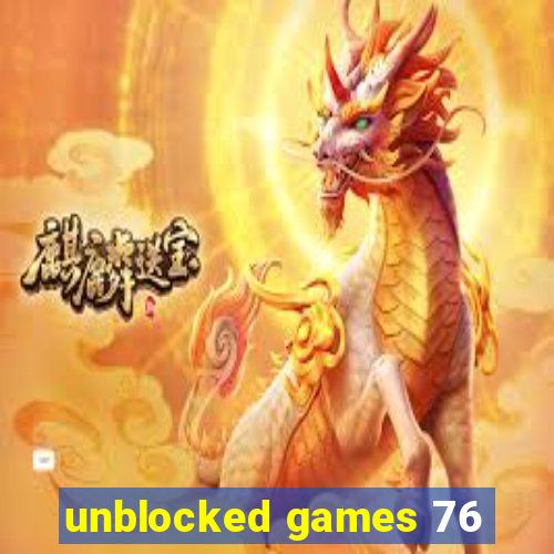 unblocked games 76