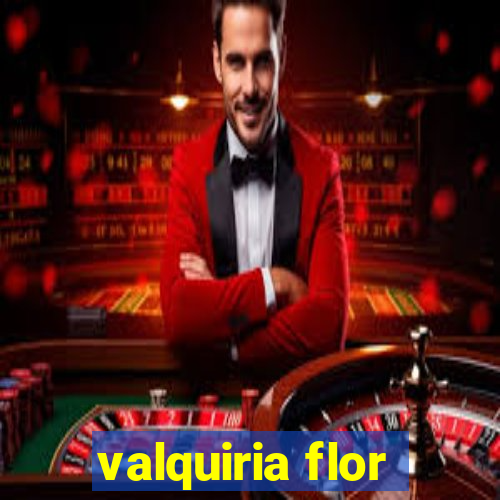 valquiria flor