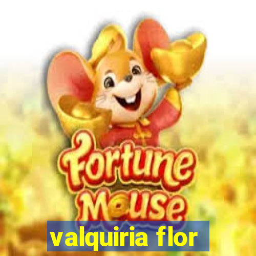 valquiria flor