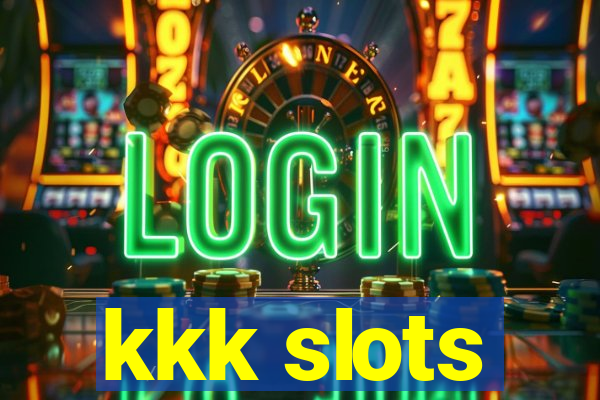 kkk slots