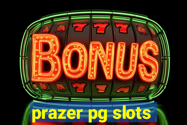 prazer pg slots