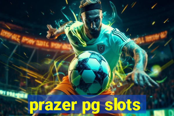 prazer pg slots