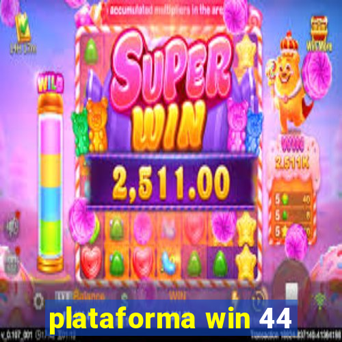 plataforma win 44