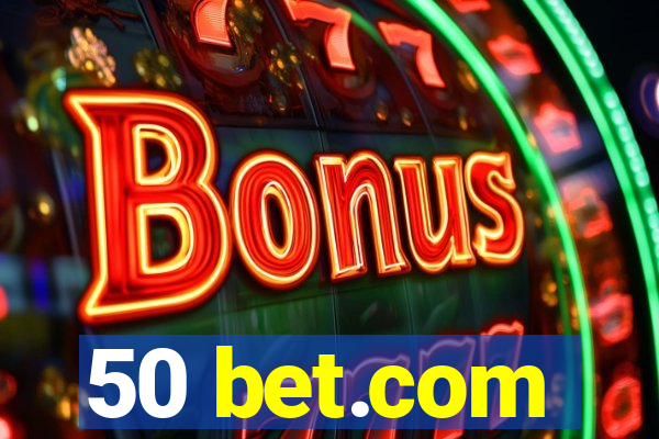 50 bet.com