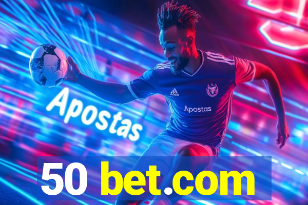 50 bet.com