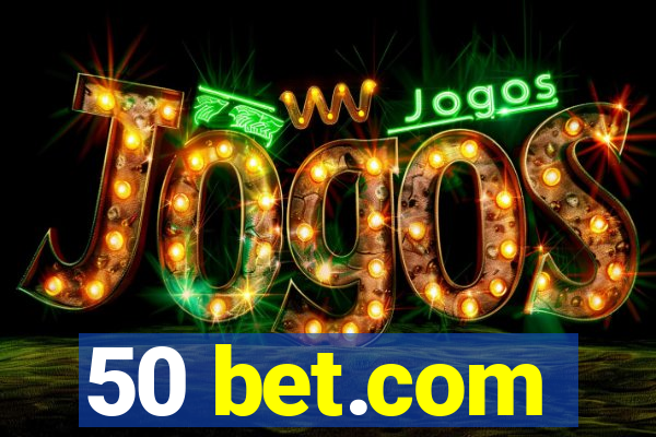 50 bet.com