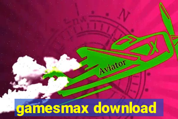 gamesmax download