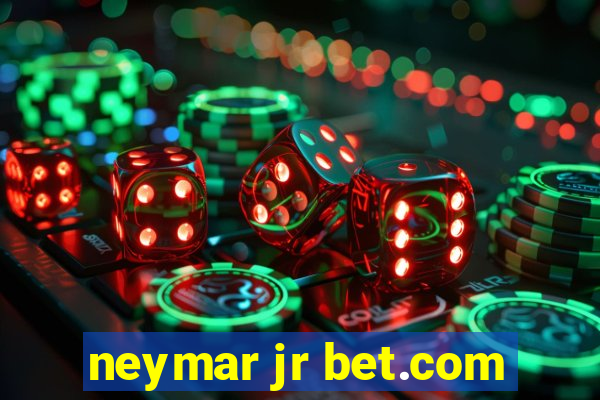 neymar jr bet.com