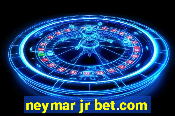 neymar jr bet.com