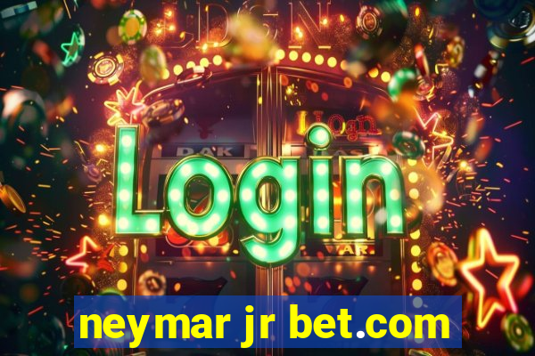 neymar jr bet.com