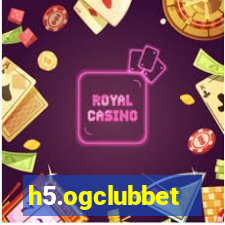 h5.ogclubbet