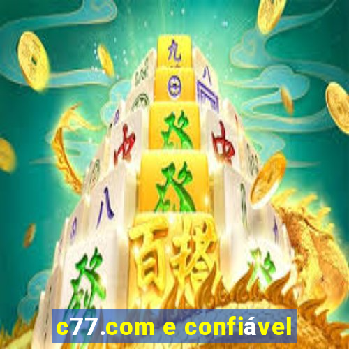 c77.com e confiável