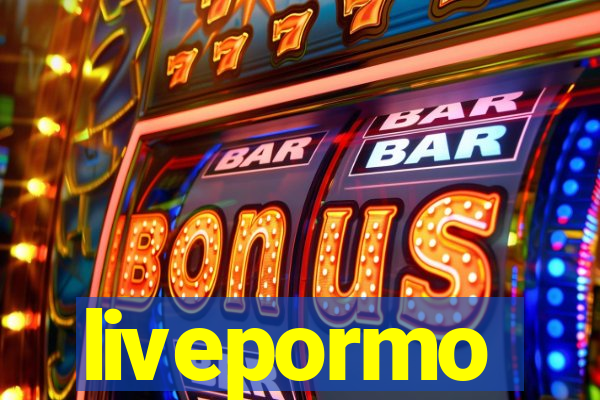 livepormo