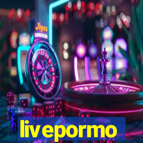 livepormo