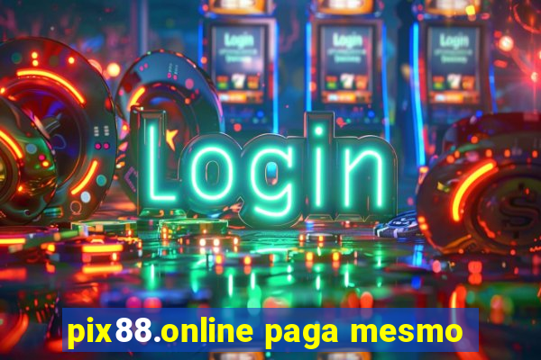 pix88.online paga mesmo