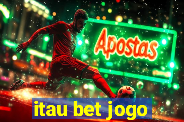 itau bet jogo