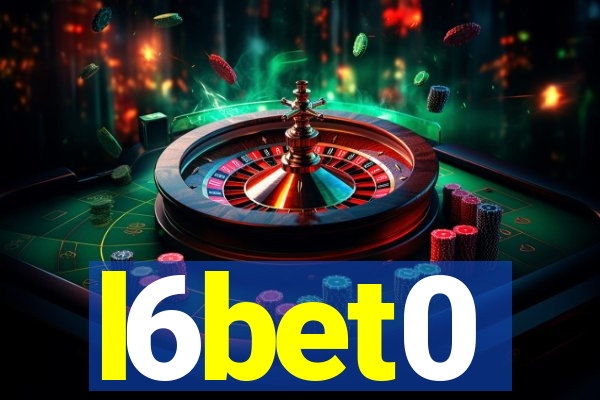 l6bet0