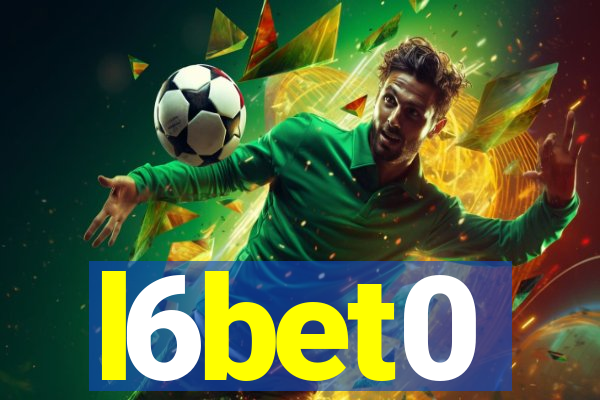 l6bet0