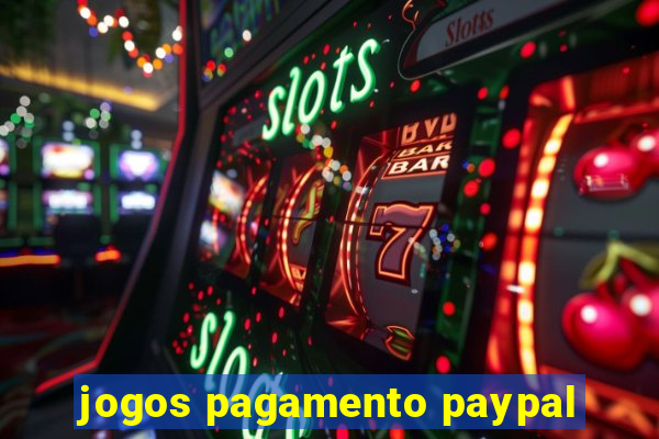 jogos pagamento paypal