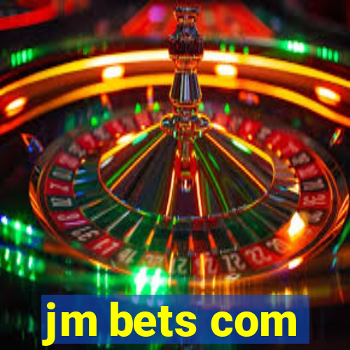 jm bets com