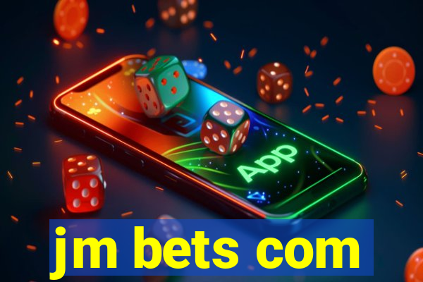 jm bets com