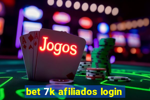 bet 7k afiliados login