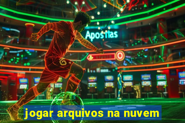 jogar arquivos na nuvem