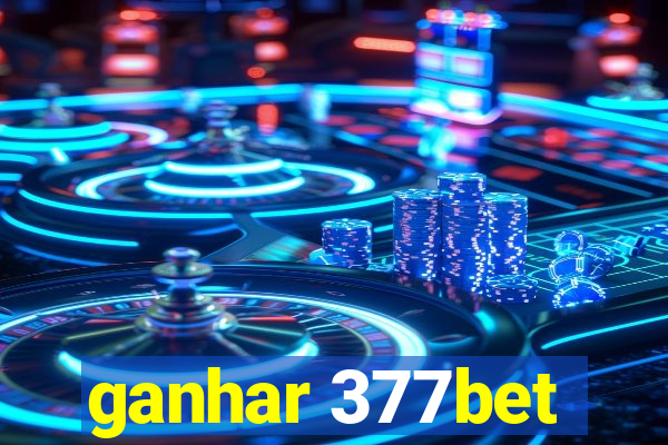 ganhar 377bet