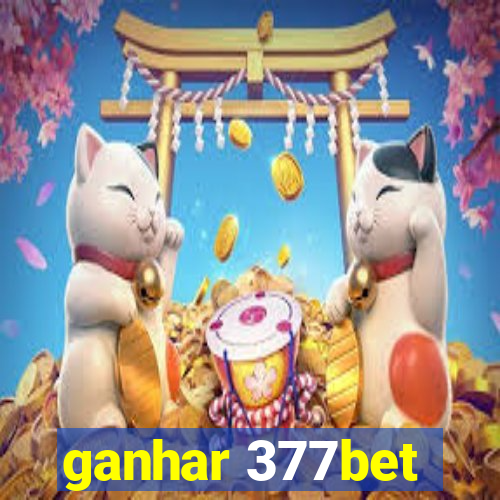 ganhar 377bet