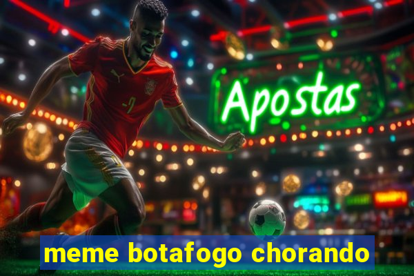 meme botafogo chorando