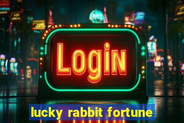 lucky rabbit fortune