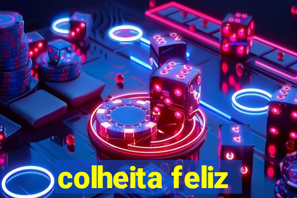 colheita feliz