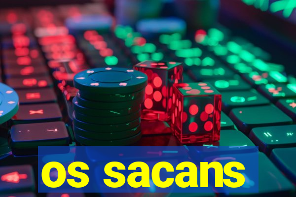 os sacans