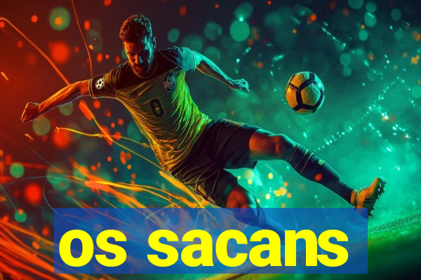 os sacans