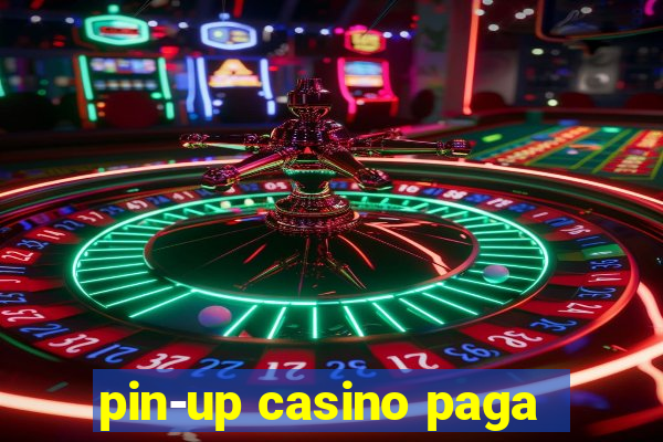 pin-up casino paga