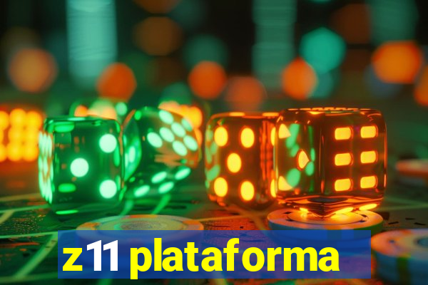 z11 plataforma