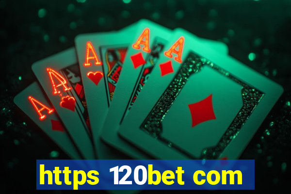 https 120bet com