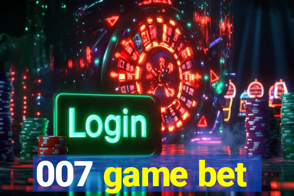 007 game bet