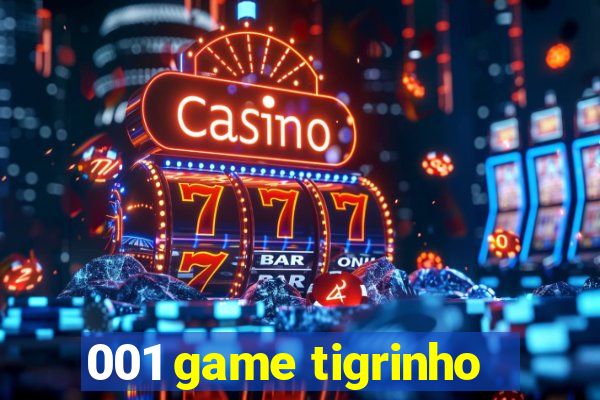 001 game tigrinho