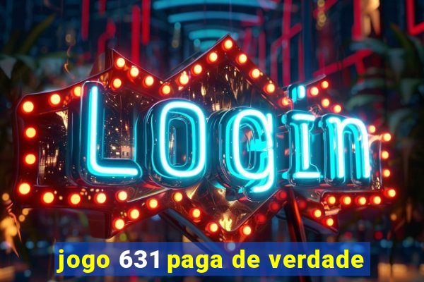 jogo 631 paga de verdade