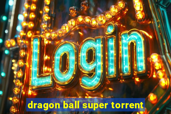 dragon ball super torrent