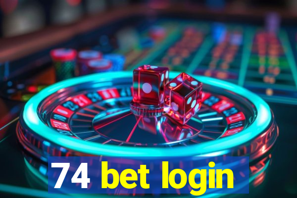 74 bet login