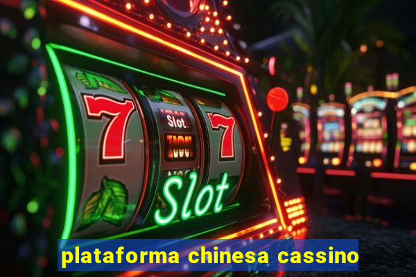 plataforma chinesa cassino